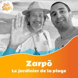 #1 - Zarpõ - le Jardinier de la Plage