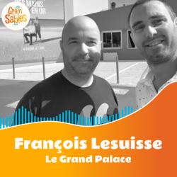 #2 - François Lesuisse - Le Grand Palace